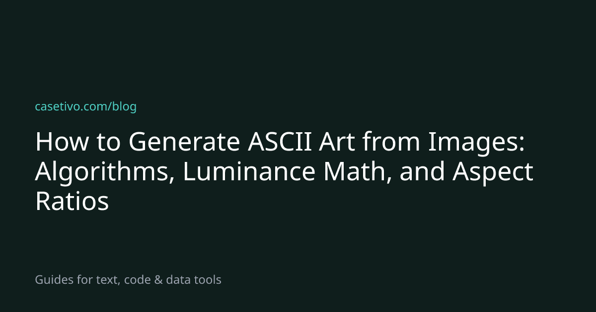 How to Generate ASCII Art from Images: Algorithms, Luminance Math, and ...
